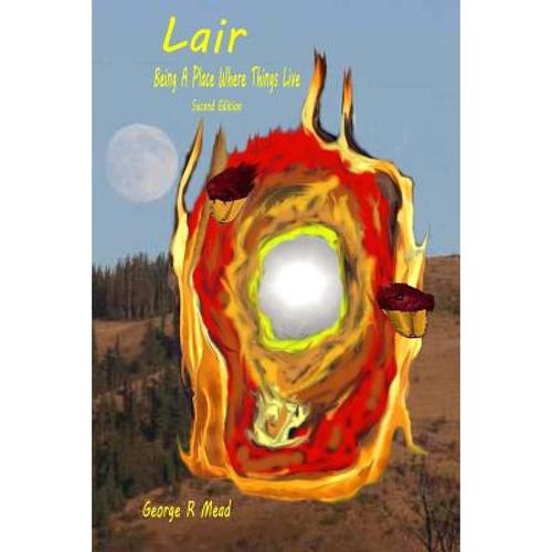 预订 lair -- revised: being a place where. [9780989092753]