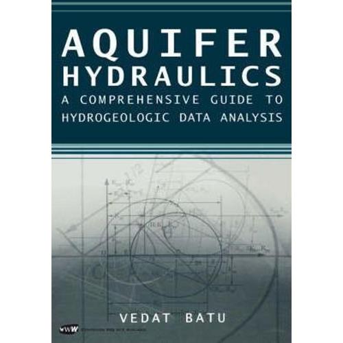 预订aquifer hydraulics:a comprehensive guide to hydrogeologic