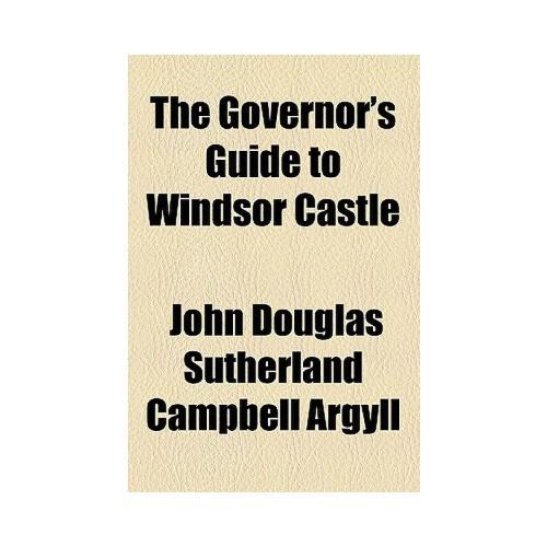 【预订】the governor"s guide to windsor castle