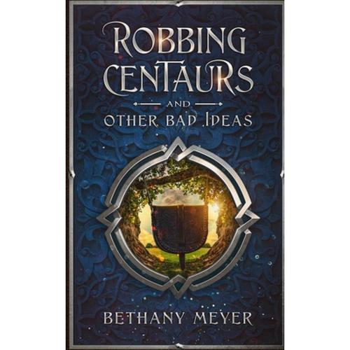 预订 robbing centaurs and other bad ideas [9781737598404]