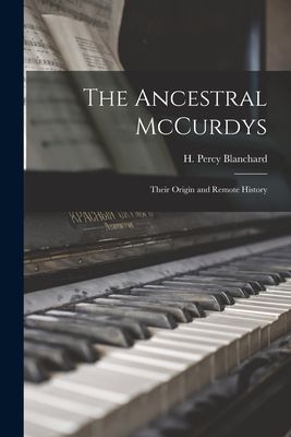 【预售】the ancestral mccurdys: their origin and remote history