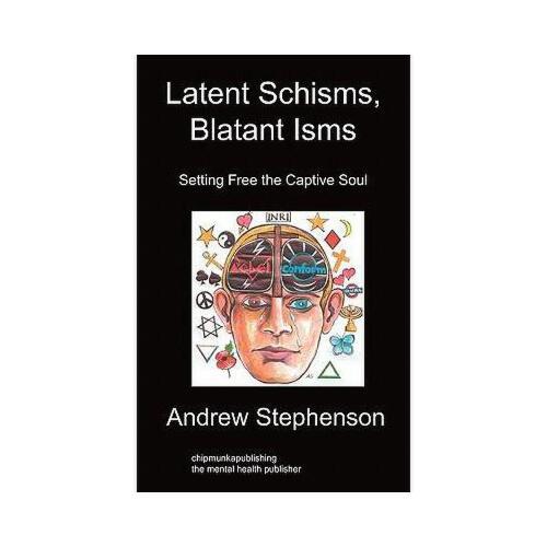 【预订】latent schisms, blatant isms: setting free the