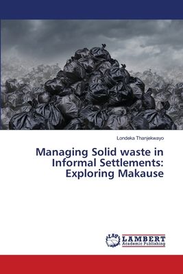 【预售】managing solid waste in informal settlements: exploring