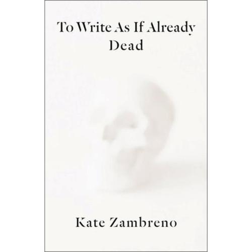 预订 to write as if already dead [9780231188456]
