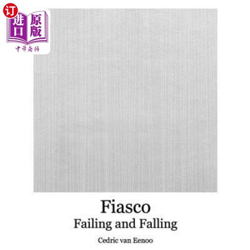 【中商海外直订】fiasco failing and falling
