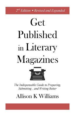 预订 get published in literary magazines:. [9781945736001]