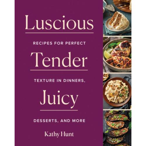 预订 luscious, tender, juicy : recipes fo. [9781682686614]
