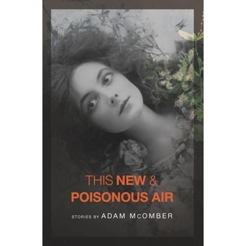 预订 this new & poisonous air [9781934414514]