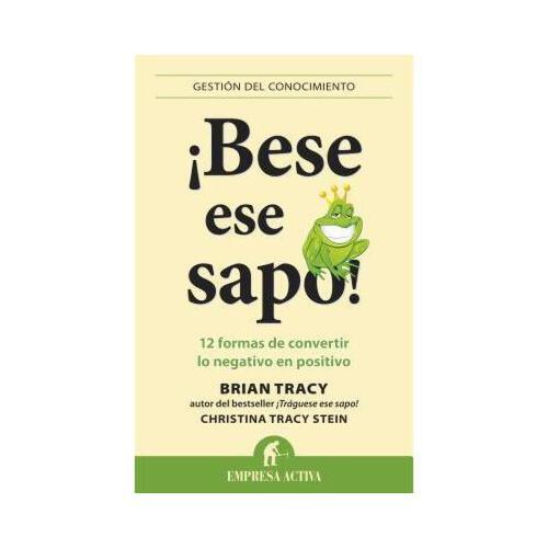 【预订】bese ese sapo!: 12 formas de convertir lo negativo
