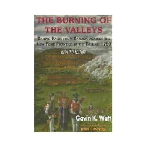 【预订】the burning of the valleys: daring raids from canada
