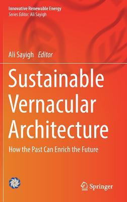 sustainable vernacular architecture: how the past can enrich