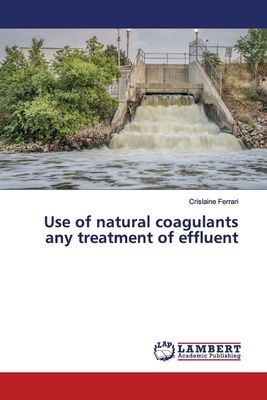 【预售】use of natural coagulants any treatment of effluent