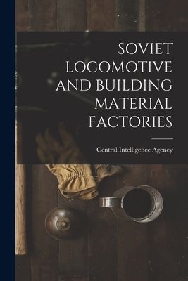 【预售】soviet locomotive and building material factories