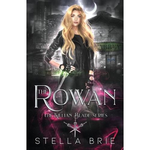 预订 the rowan: killian blade series - an. [9781735771564]