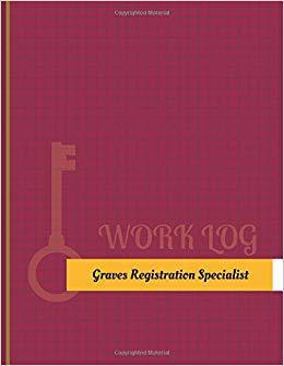 【预订】graves registration specialist work log