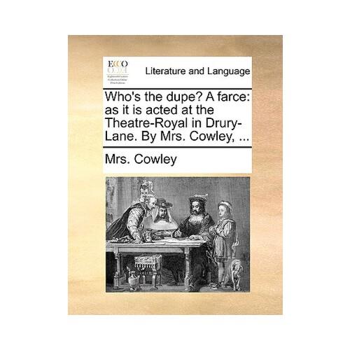 a farce: as it is acted at the theatre-roya. 9781140811640