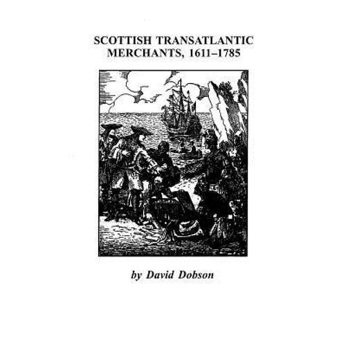 预订 scottish transatlantic merchants, 16. [9780806353548]