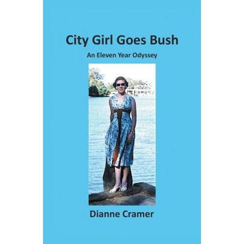 预订 city girl goes bush: an eleven year odyssey