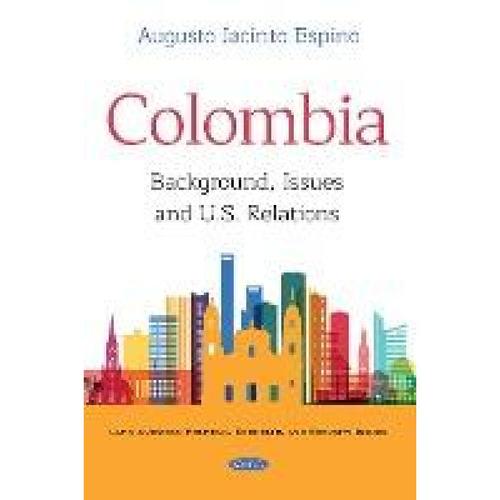 预订 colombia: background, issues and u.s. relations