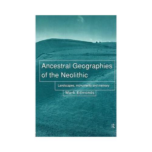 【预订】ancestral geographies of the neolithic: landscapes