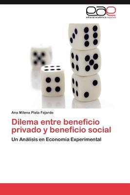 【预订】dilema entre beneficio privado y