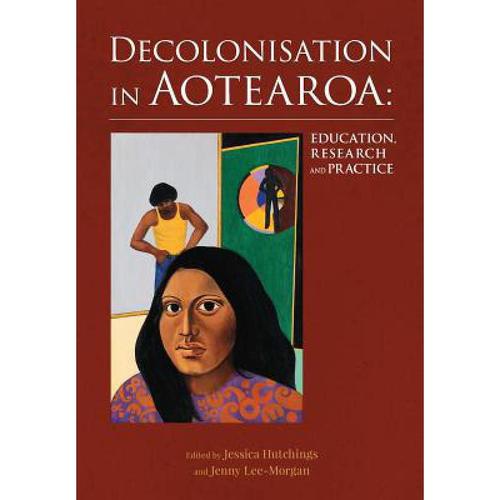 预订 decolonisation in aotearoa: education, resea.
