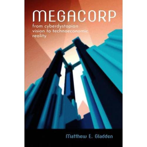 预订 megacorp: from cyberdystopian vision. [9781944373306]