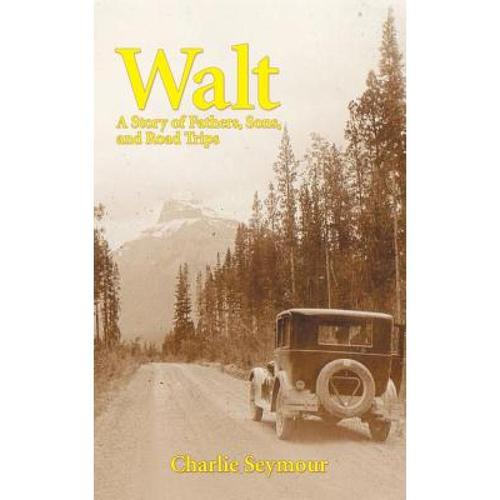 预订 walt: a story of fathers, sons, and . [9781480828650]