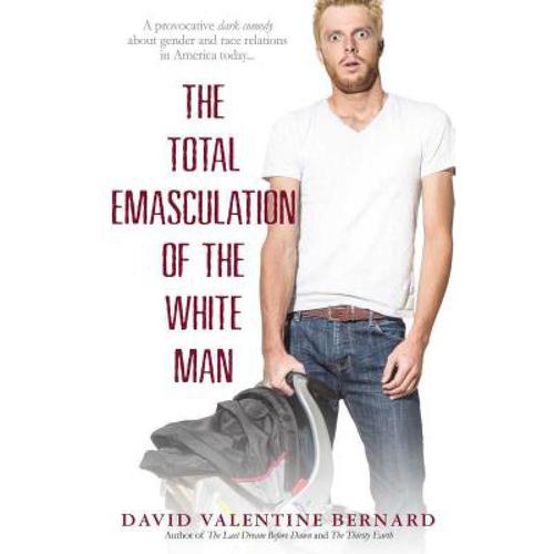 预订 the total emasculation of the white man