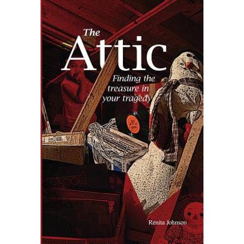 预订 attic: finding the treasure in your . [9781941749210]