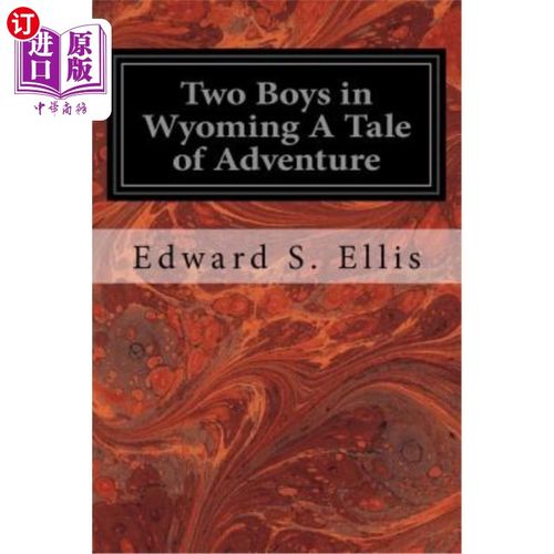 【中商海外直订】two boys in wyoming a tale of adventure