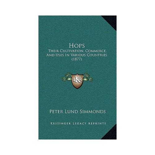 【预订】hops: their cultivation, commerce, and uses in various