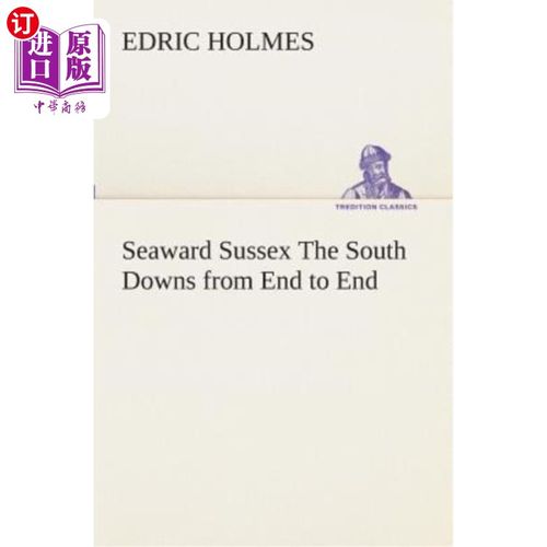 【中商海外直订】seaward sussex the south downs from end to end