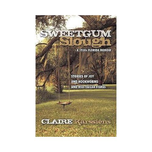 【预订】sweetgum slough: a 1930s florida memoir