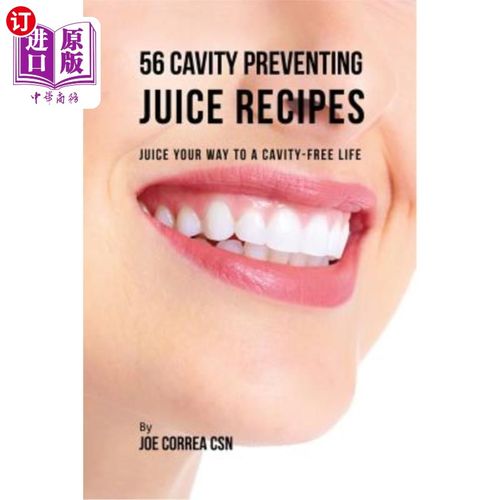 【中商海外直订】56 cavity preventing juice recipes: juice your w