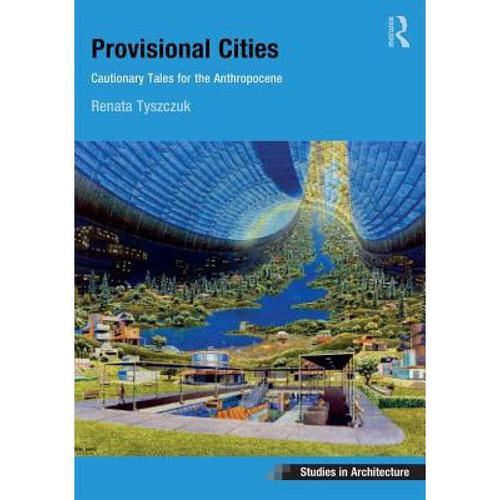 预订 provisional cities: cautionary tales for the