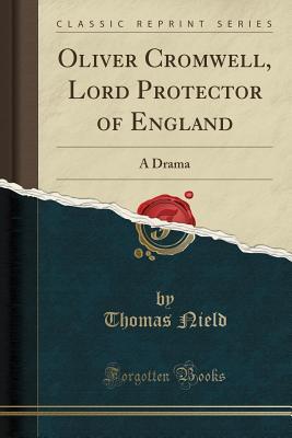【预售】oliver cromwell, lord protector of england: a drama