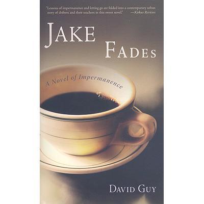 预订 jake fades : a novel of impermanence