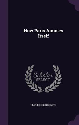 【预售】how paris amuses itself