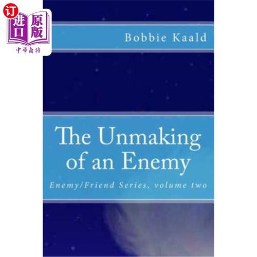 【中商海外直订】the unmaking of an enemy: enemy/friend .