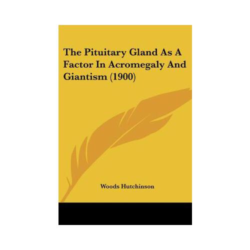 【预订】the pituitary gland as a factor in acromegaly and giant