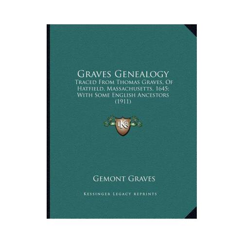 【预订】graves genealogy: traced from thomas graves, of hatfield