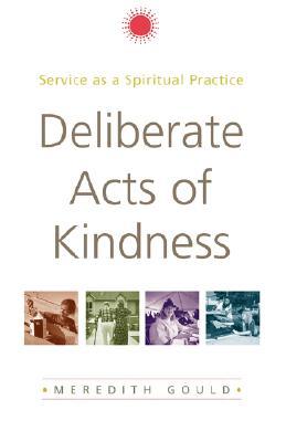 【预订】deliberate acts of kindness: service as