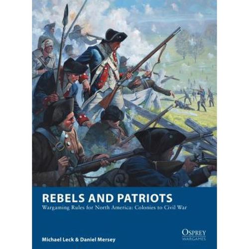 预订 rebels and patriots: wargaming rules. [9781472830227]