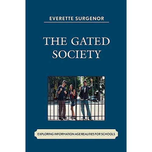 预订 the gated society : exploring inform. [9781578869329]