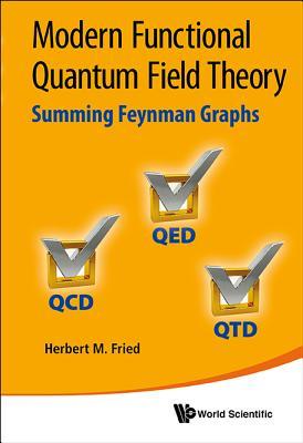 【预售】modern functional quantum field theory: summing feynman