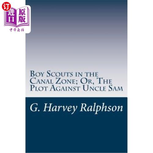【中商海外直订】boy scouts in the canal zone; or, the plot again
