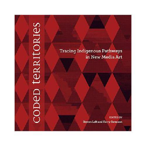 【预订】coded territories: tracing indigenous pathways in new