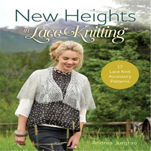【预售】new heights in lace knitting: 17 lace knit accessory
