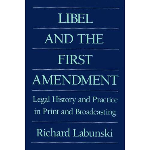预订 libel and the first amendment: legal. [9780887387906]